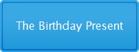 The Birthday Present